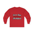 Porn Star ... Architect - Unisex Ultra Cotton Long Sleeve Tee