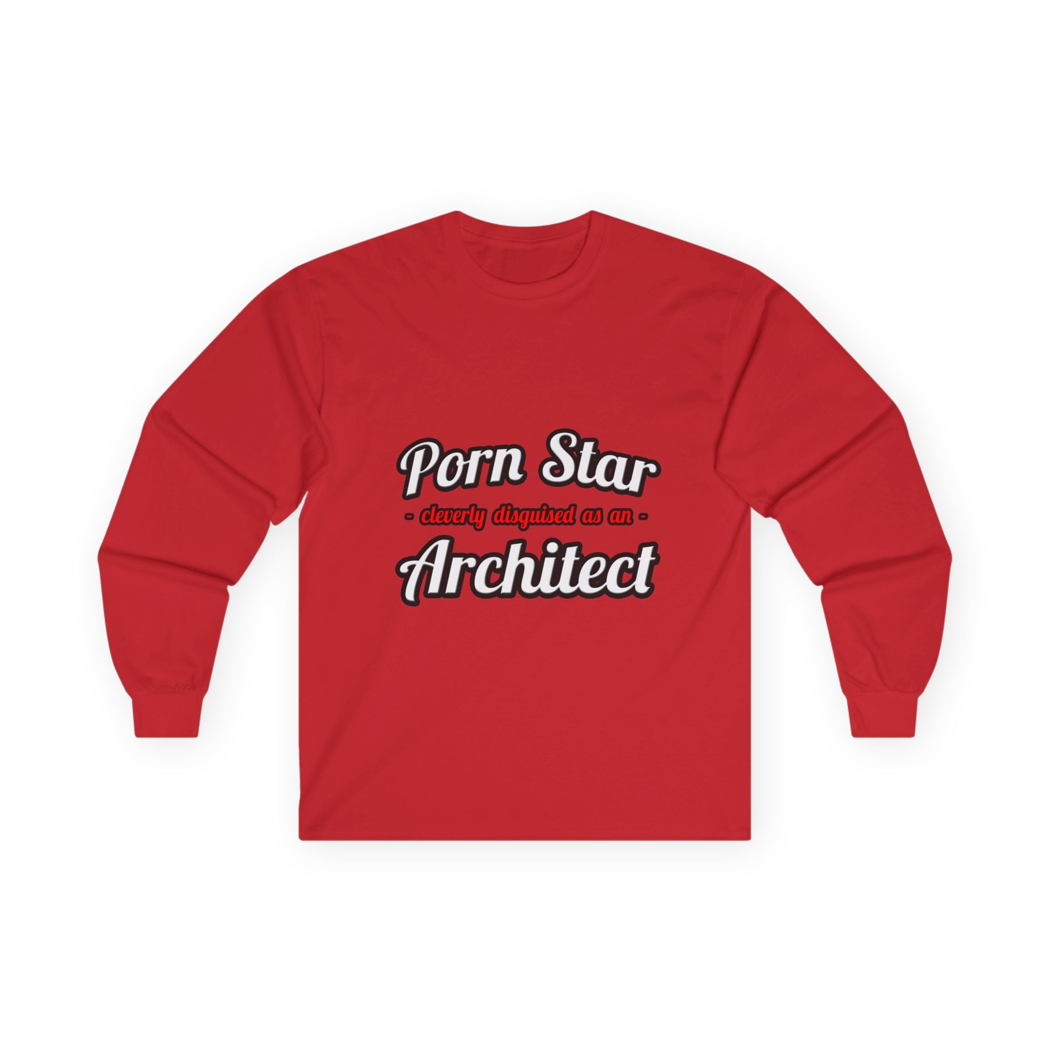 Porn Star ... Architect - Unisex Ultra Cotton Long Sleeve Tee