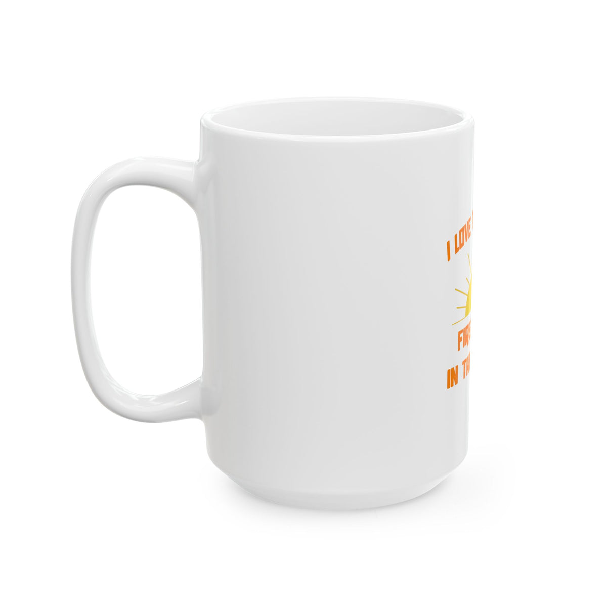 Smell of Firefighting in the Morning - Ceramic Mug, (11oz, 15oz)