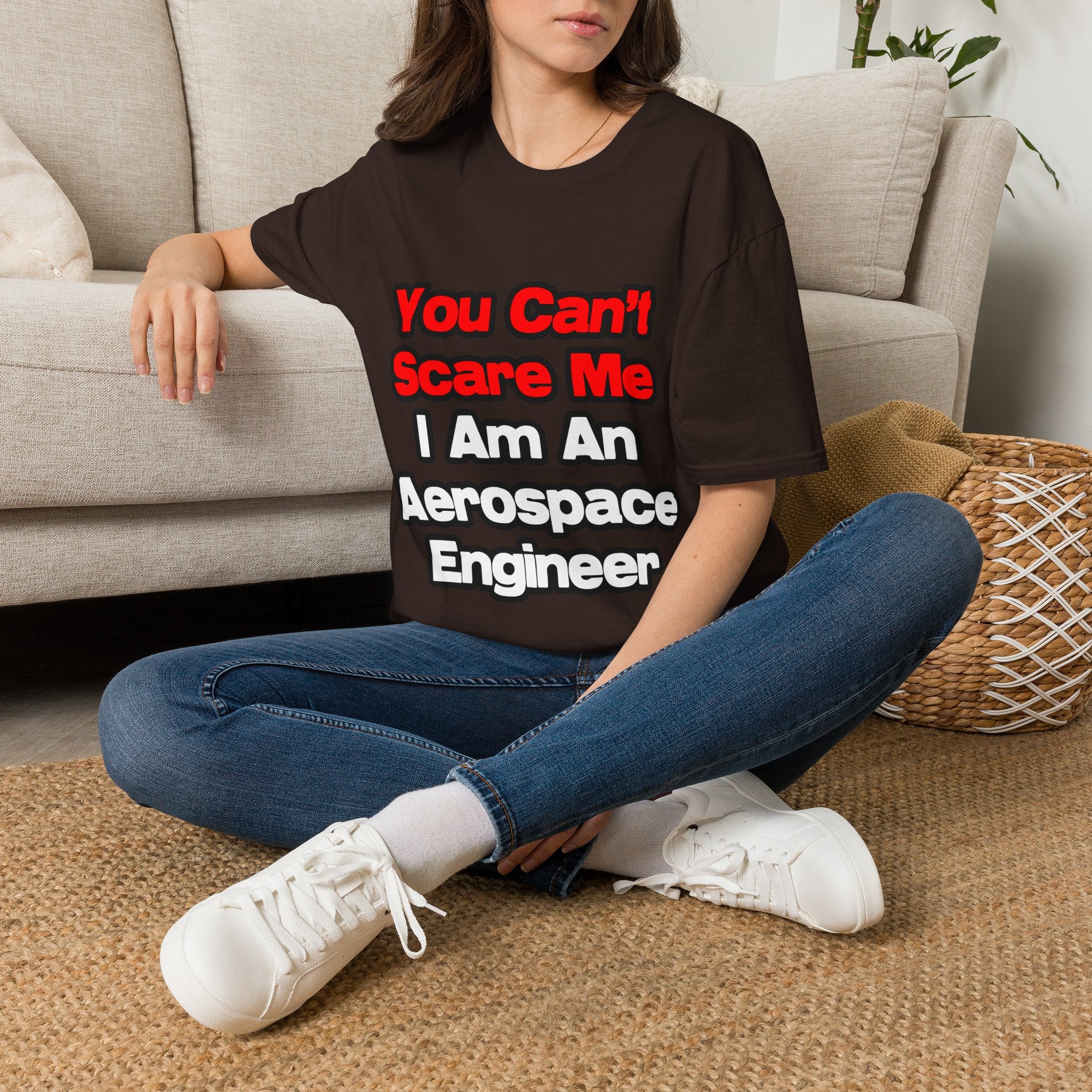 You Can't Scare Me...Aerospace Engineer - Unisex Softstyle T-Shirt