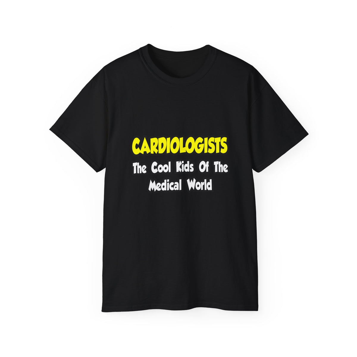 Cardiologists...Cool Kids of Medical World - Unisex Ultra Cotton Tee