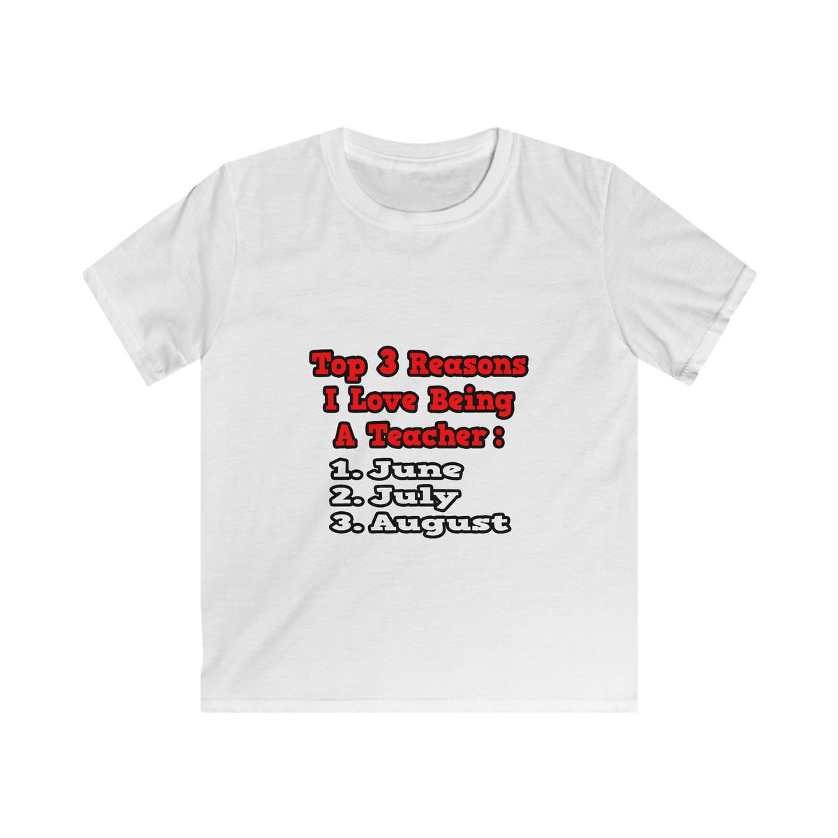 3 Reasons I Love Being a Teacher - Kids Softstyle Tee