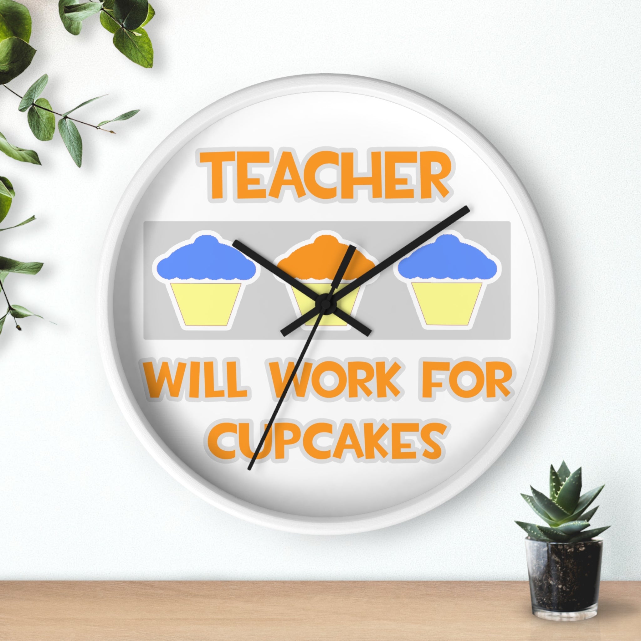 Teacher ... Will Work For Cupcakes - Wall Clock