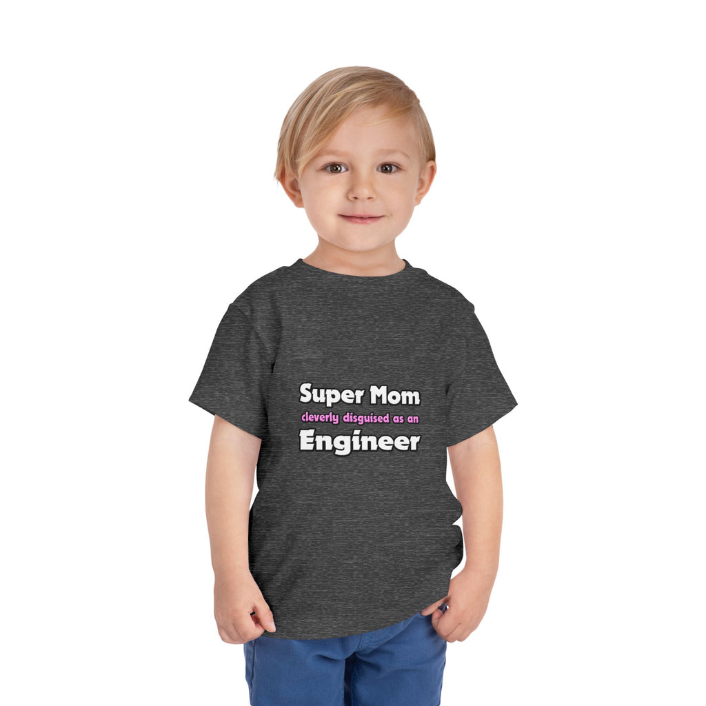 Super Mom ... Engineer - Toddler Short Sleeve Tee