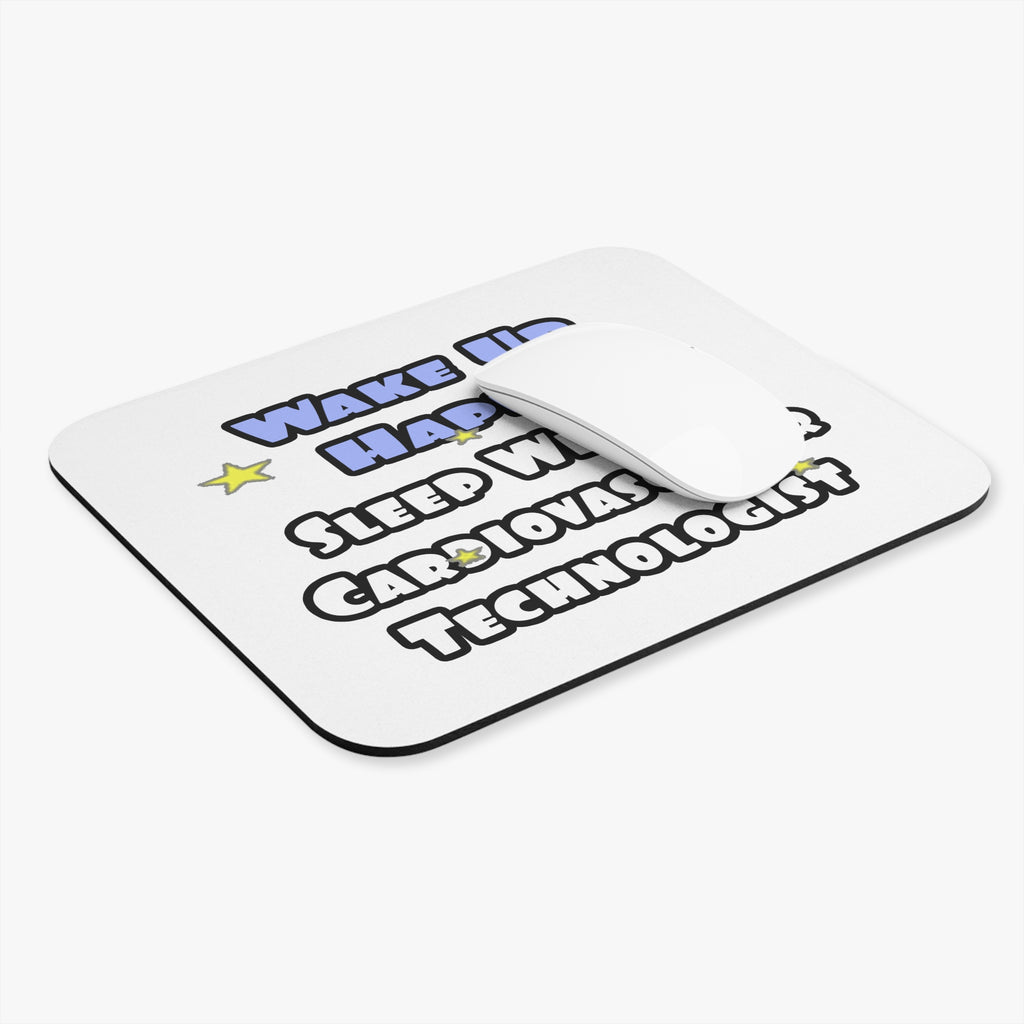 Wake Up Happy .. Sleep With Cardiovascular Tech - Mouse Pad (Rectangle)