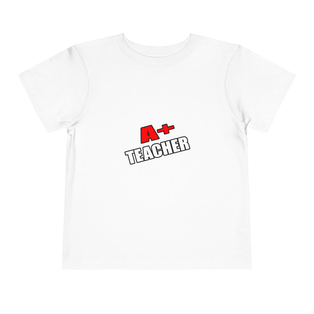 a plus teacher - Toddler Short Sleeve Tee