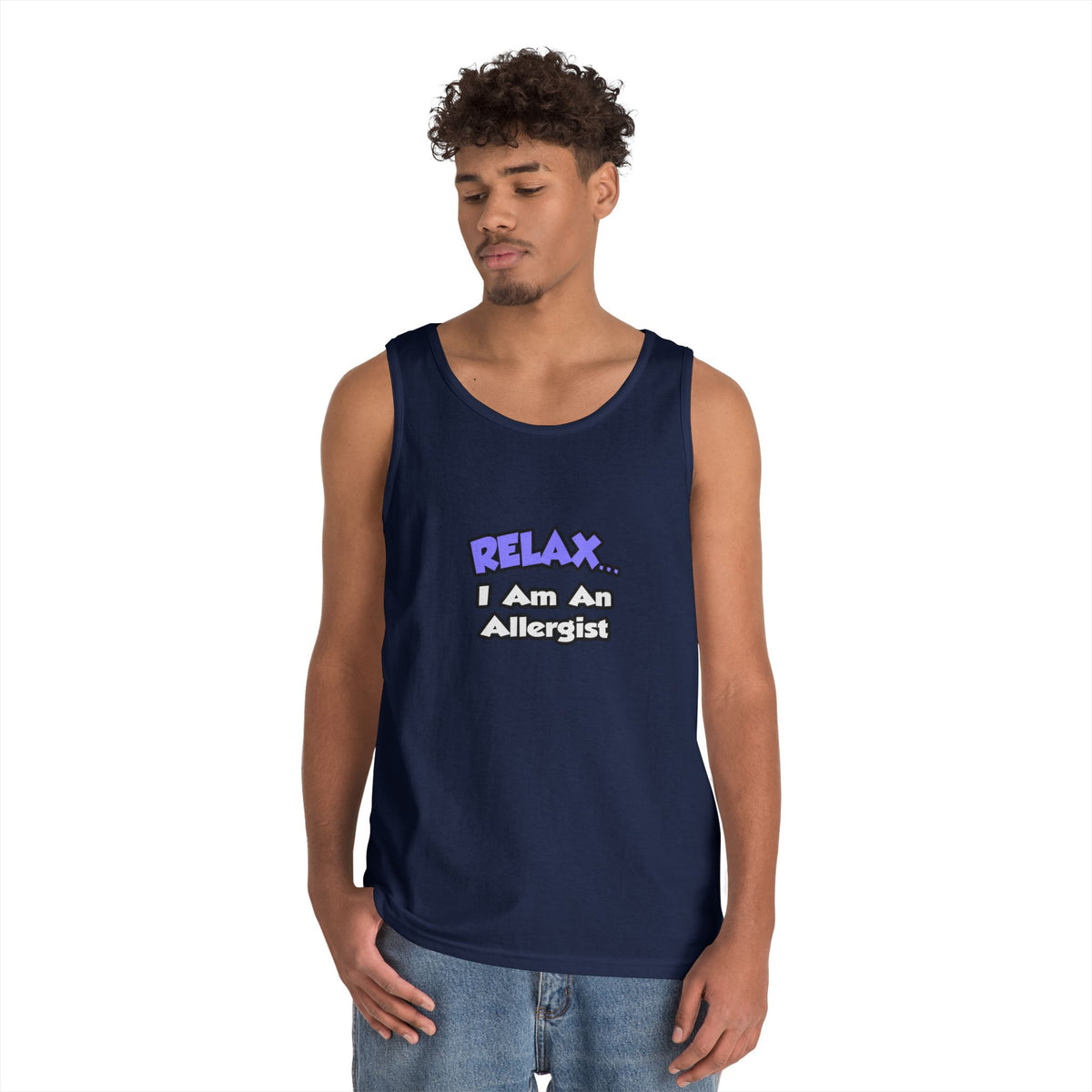 Relax ... I Am An Allergist - Unisex Heavy Cotton Tank Top