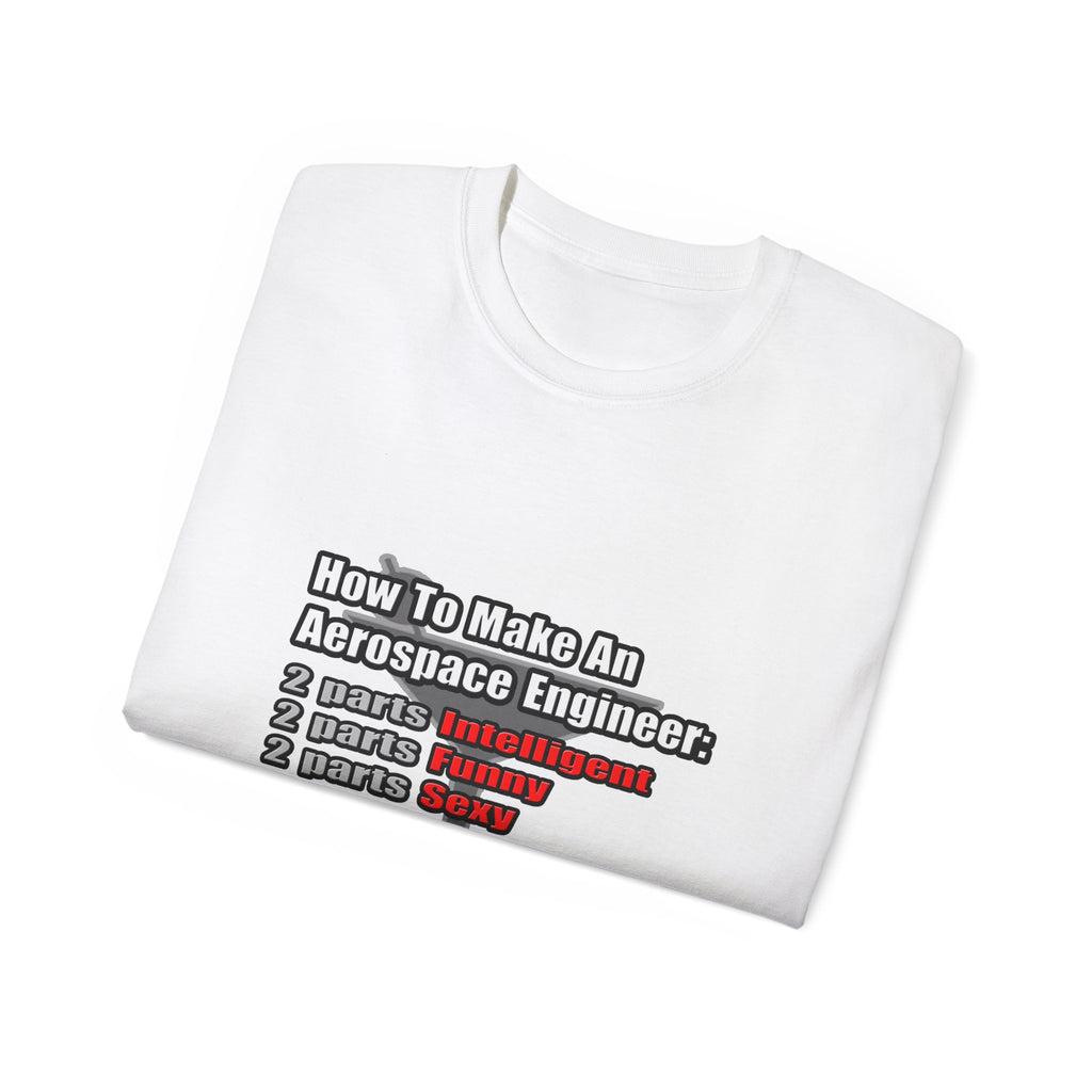 How To Make an Aerospace Engineer - Unisex Ultra Cotton Tee