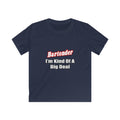Bartender...Big Deal - Kids Softstyle Tee