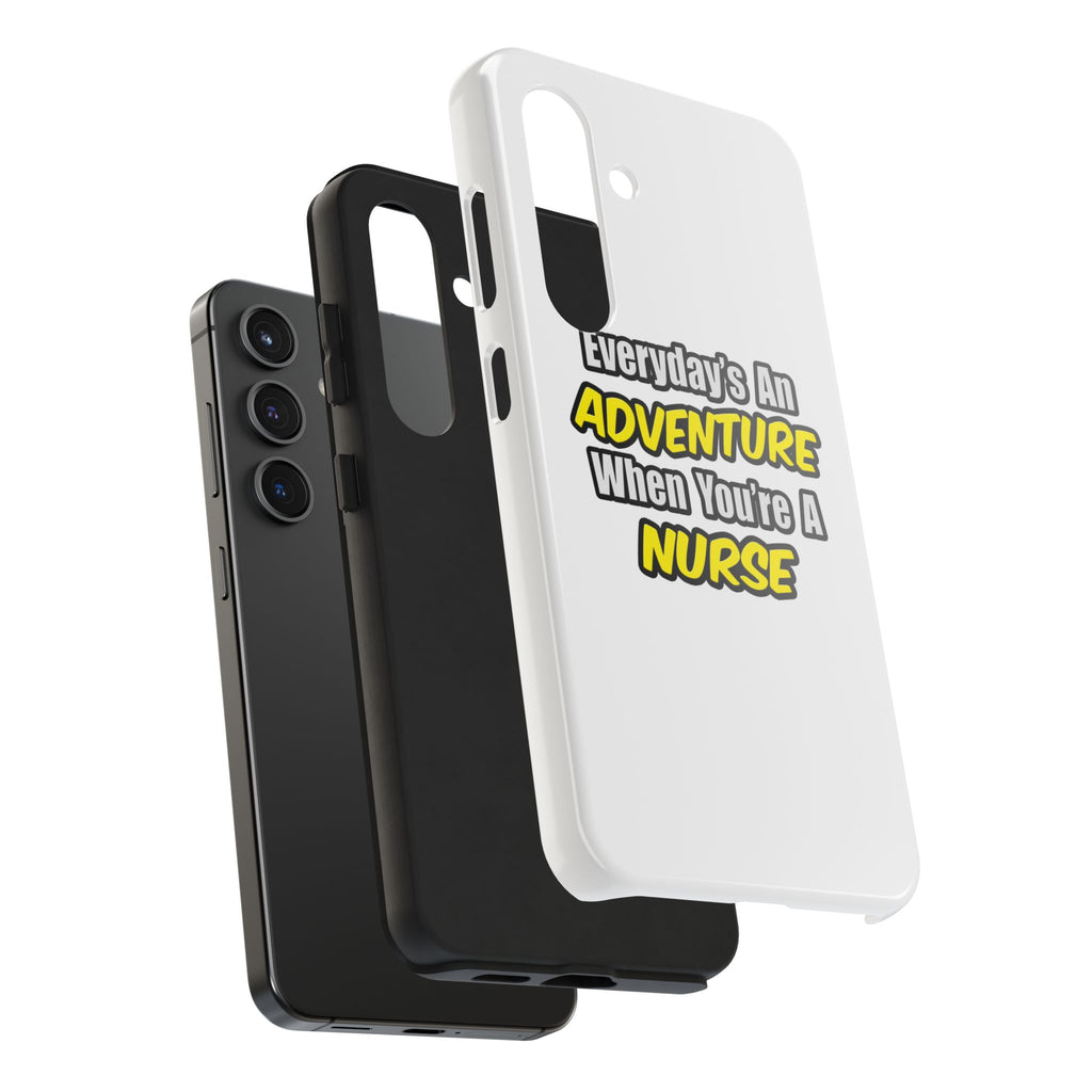 Nurse Phone Case – "Everyday's An Adventure When You're A Nurse" Tough Protective Cover