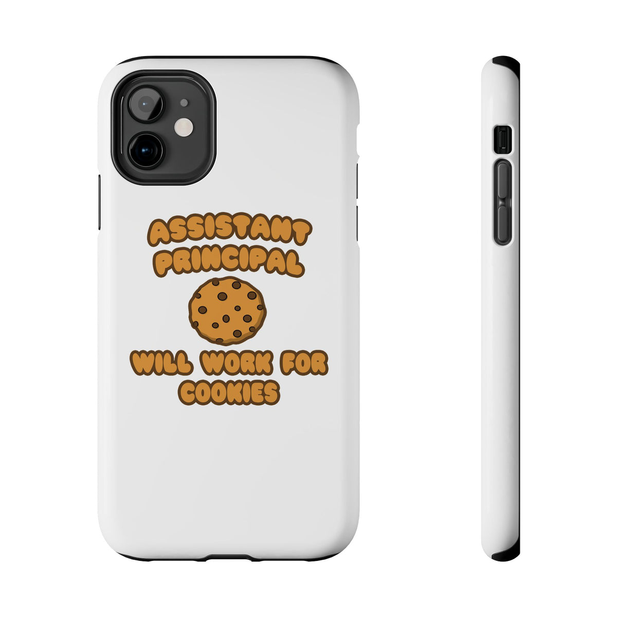 Assistant Principal  .. Will Work for Cookies - Tough Phone Cases