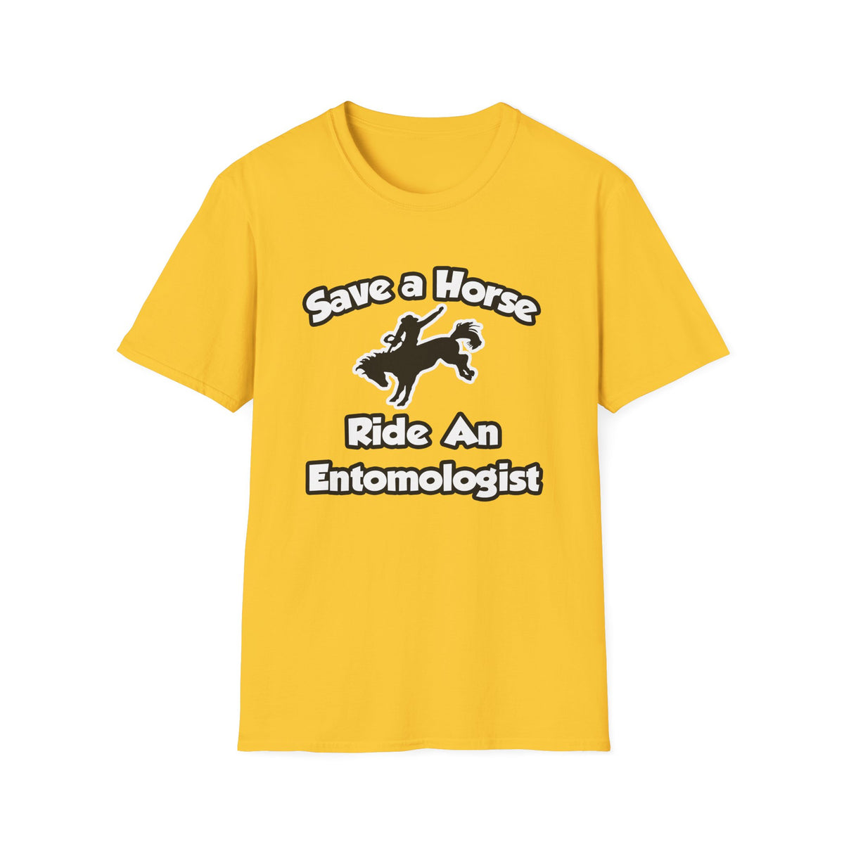Save a Horse, Ride an Entomologist - Unisex Softstyle T-Shirt