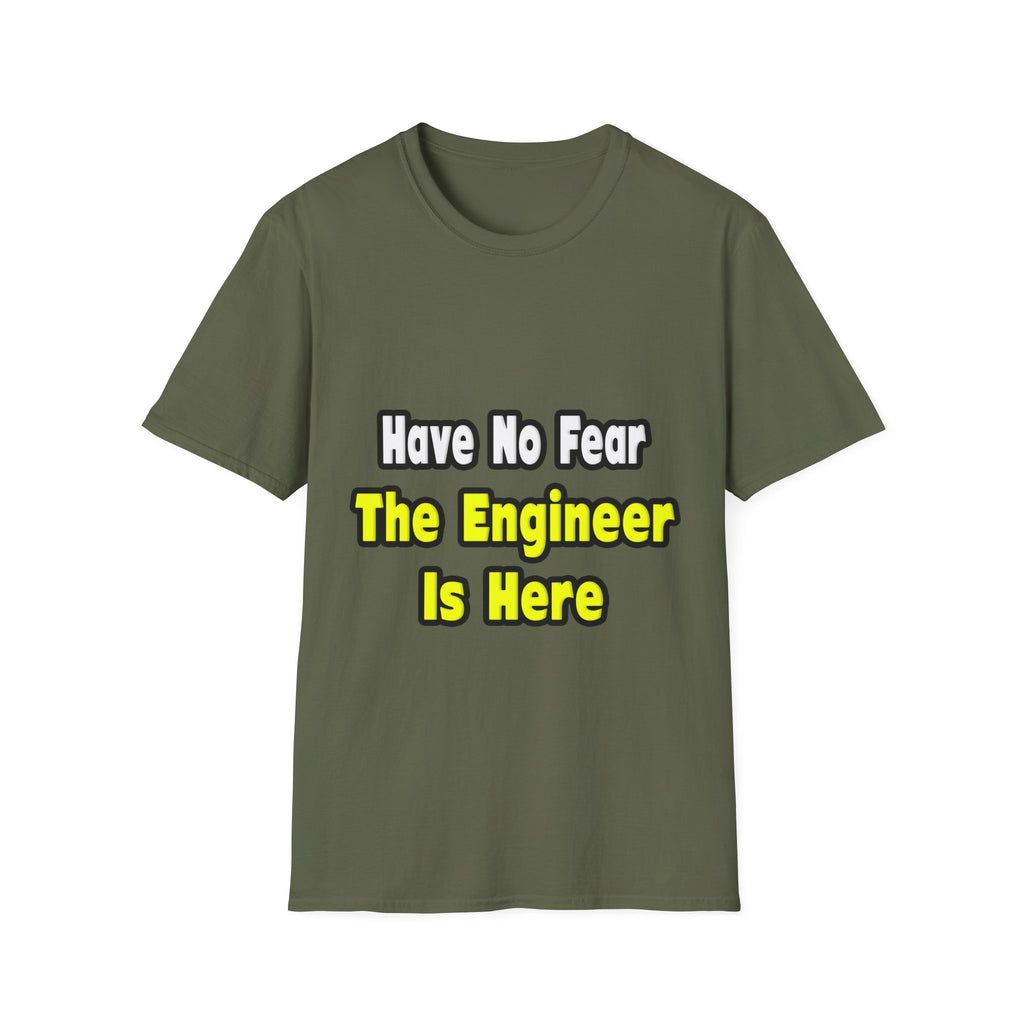 No Fear, The Engineer Is Here - Unisex Softstyle T-Shirt