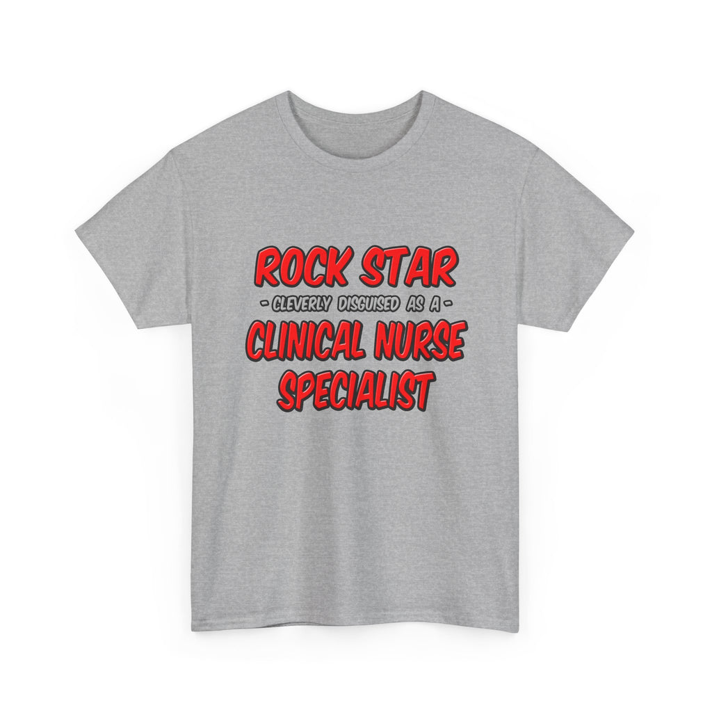 Rock Star .. Clinical Nurse Specialist - Unisex Heavy Cotton Tee