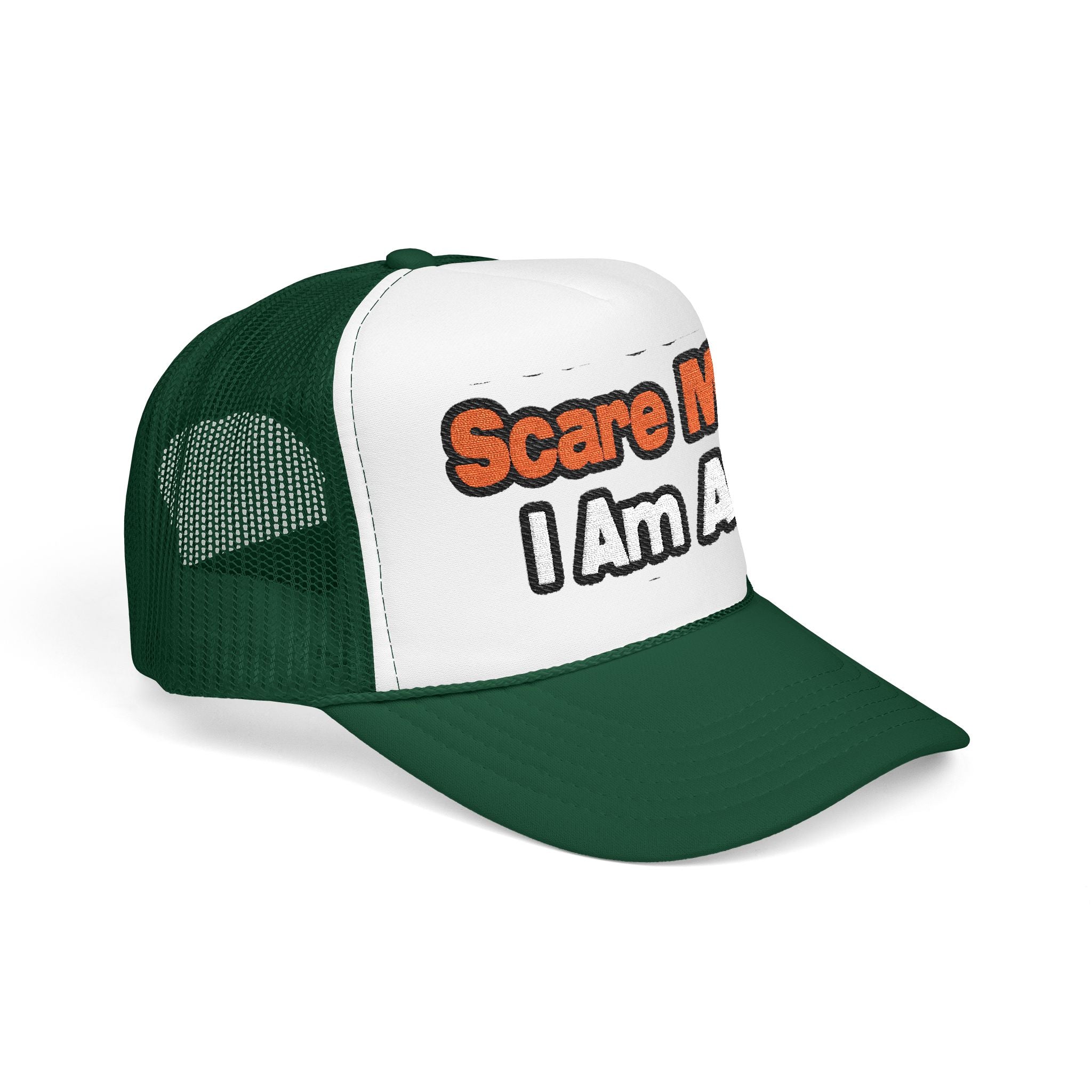 You Can't Scare Me...Teacher - Foam Trucker Hat