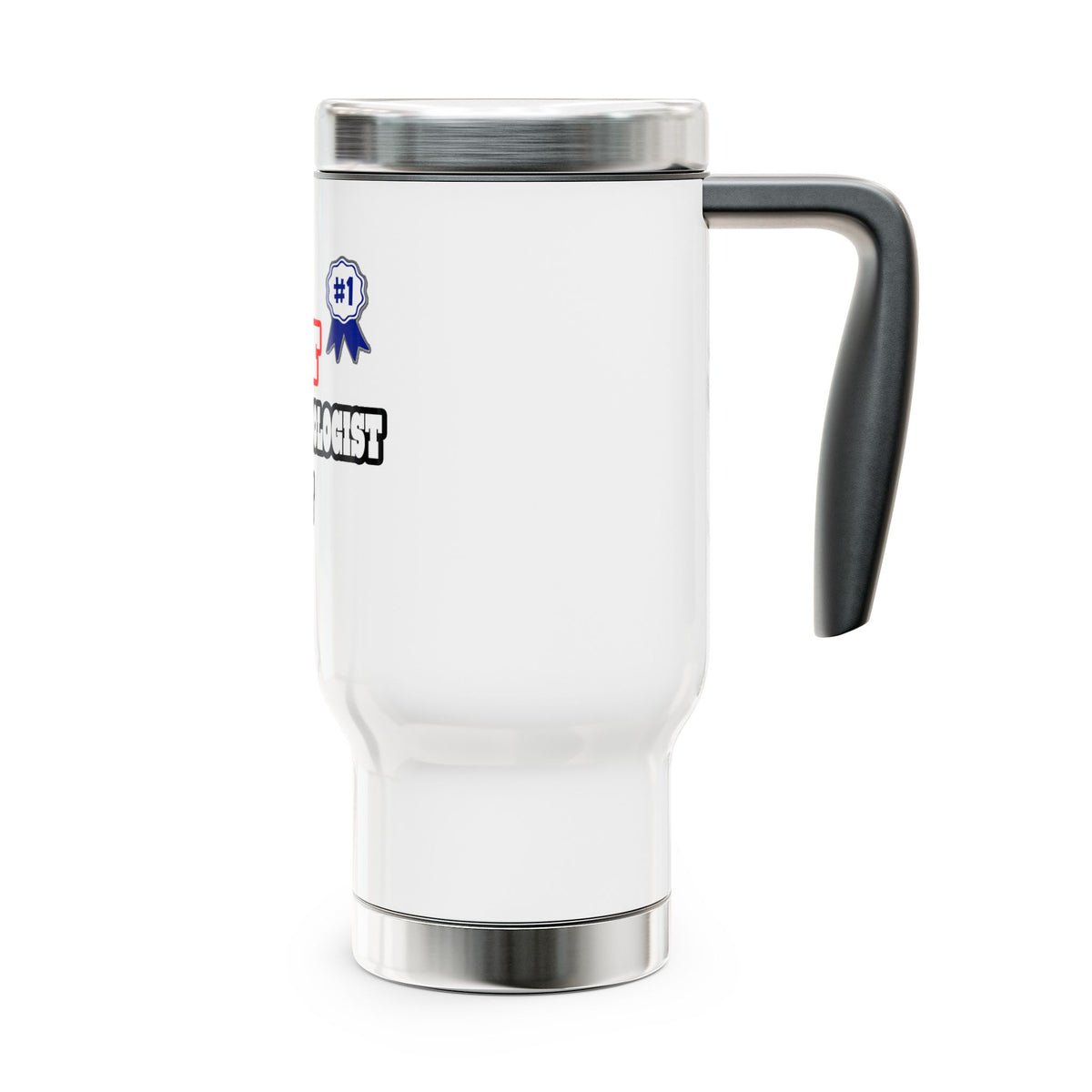 World's Best Anesthesiologist Assistant - Stainless Steel Travel Mug with Handle, 14oz