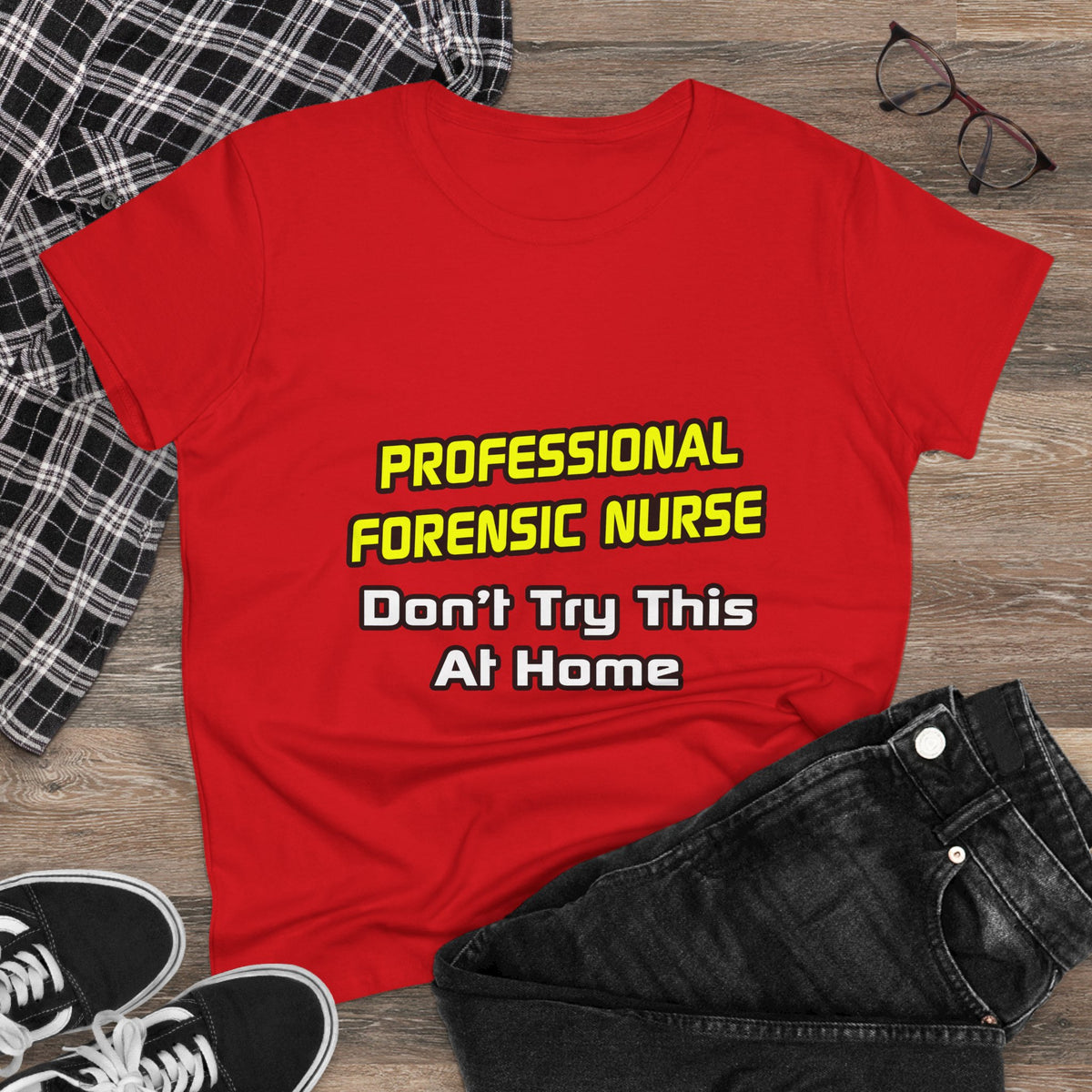 Professional Forensic Nurse .. Joke - Women's Midweight Cotton Tee