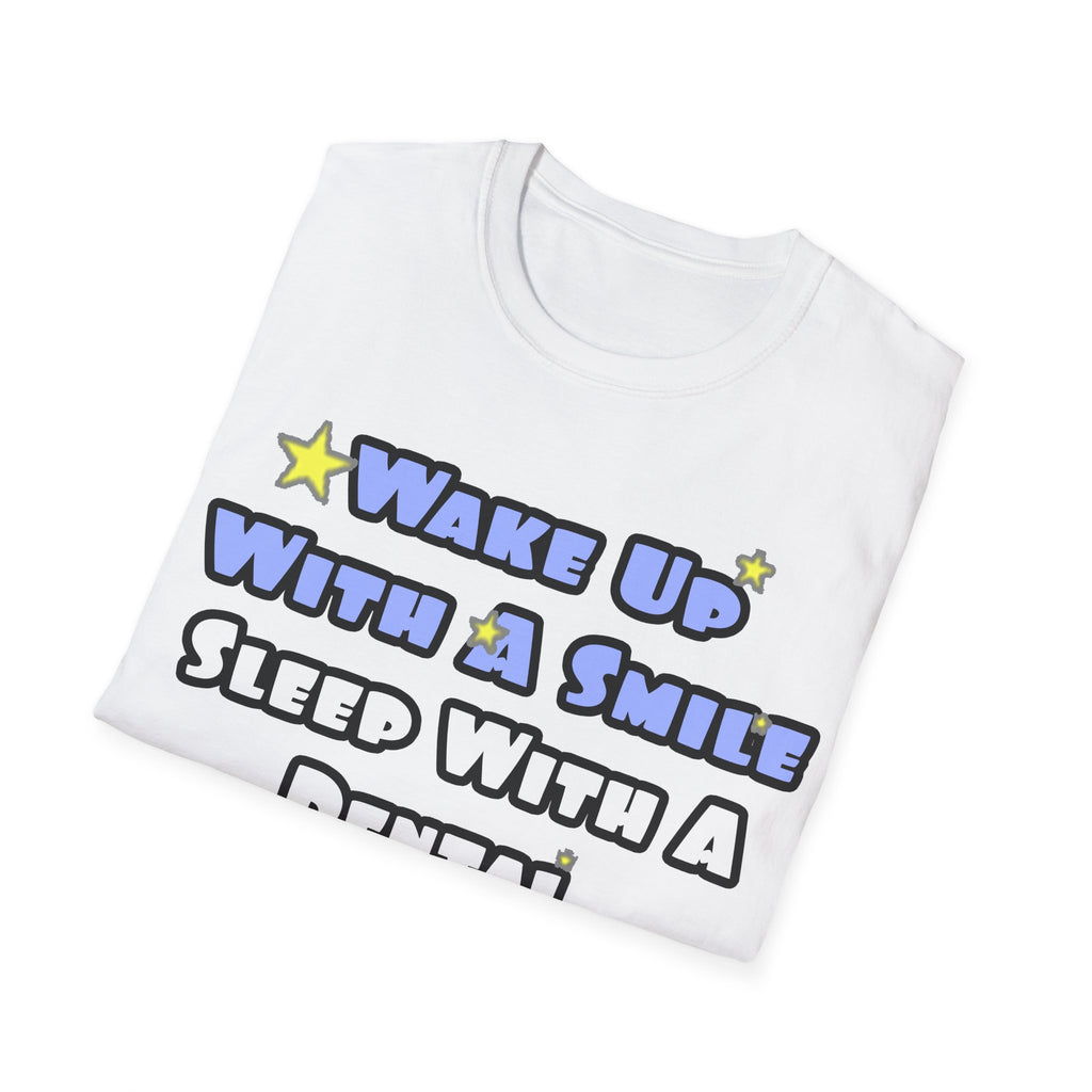 Wake Up With a Smile...Sleep With a Dental Hygienist - Unisex Softstyle T-Shirt