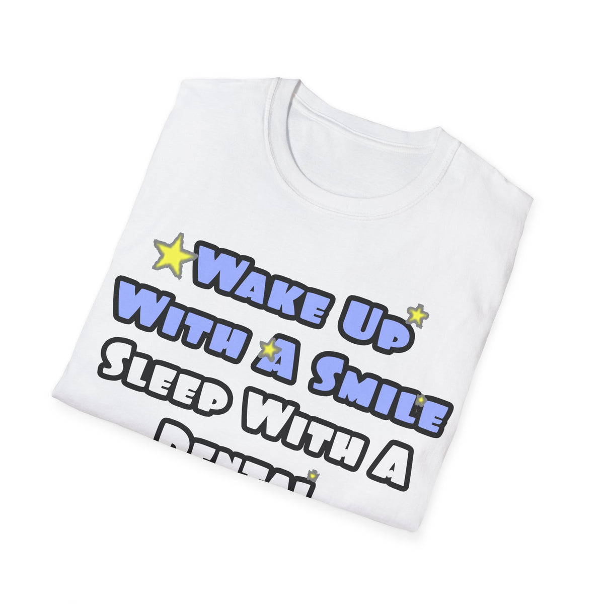 Wake Up With a Smile...Sleep With a Dental Hygienist - Unisex Softstyle T-Shirt