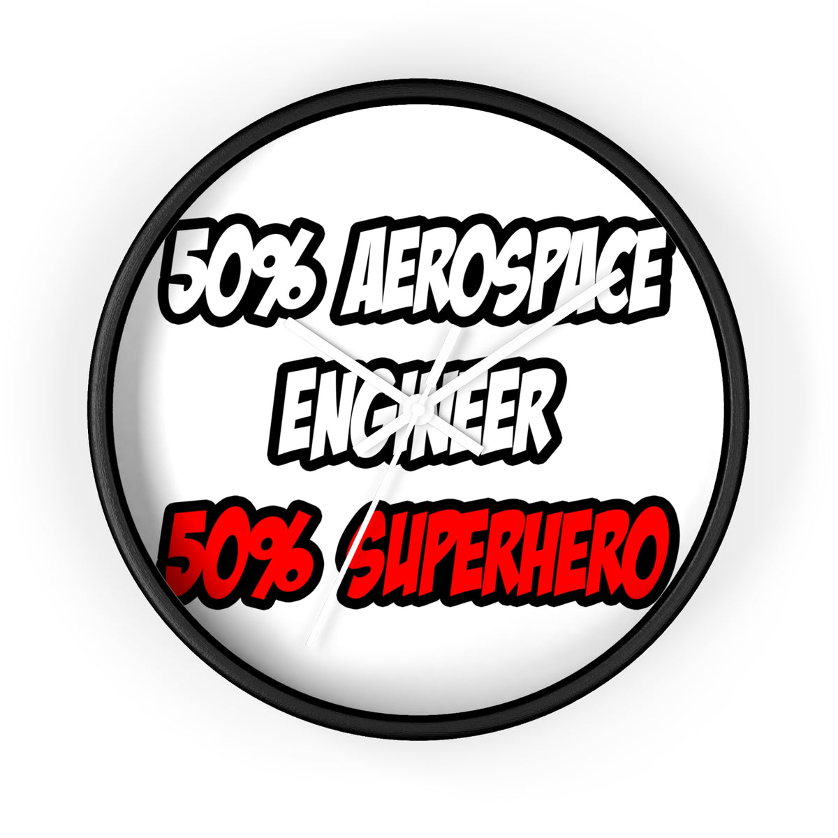 Half Aerospace Engineer...Half Superhero - Wall Clock