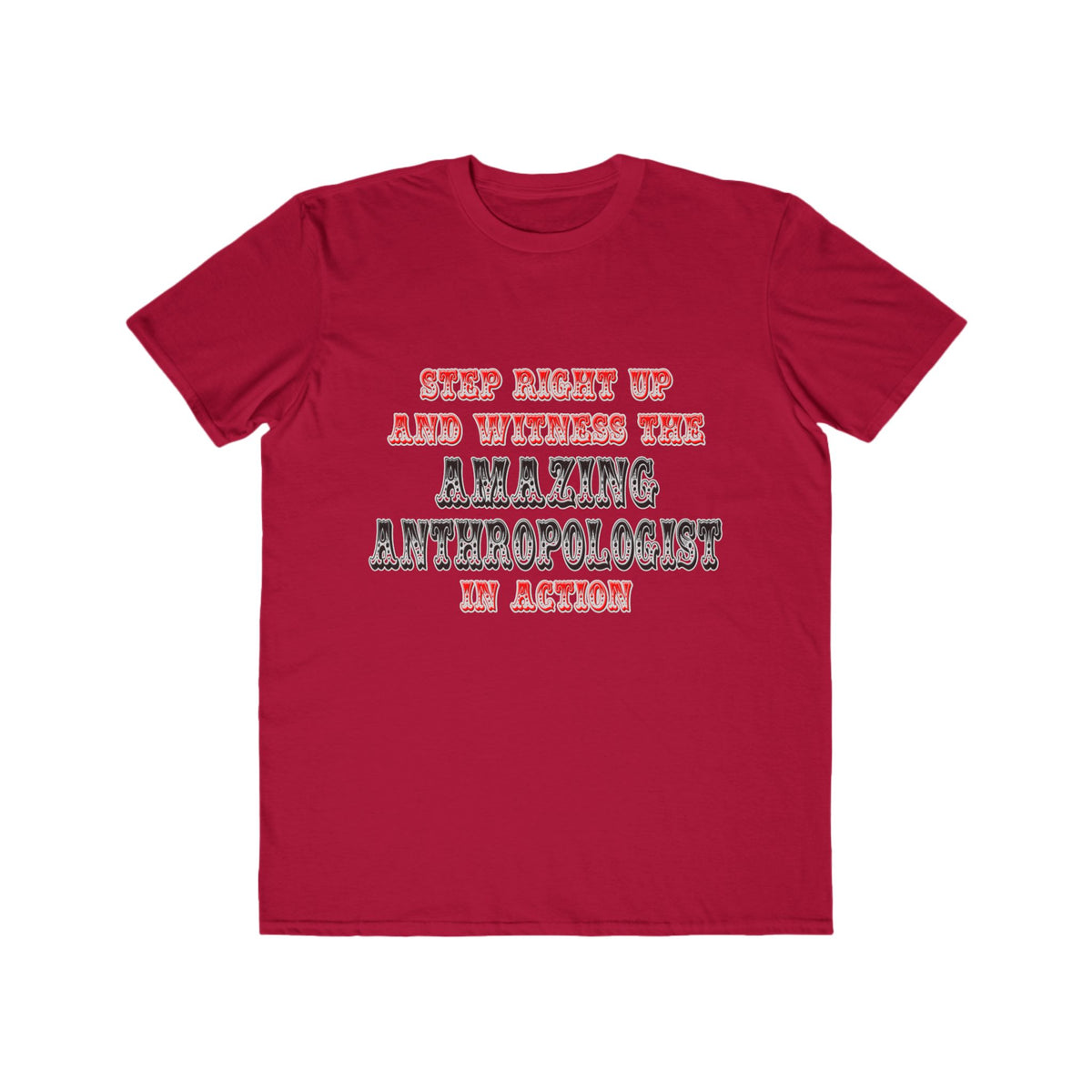 Amazing Anthropologist In Action - Men's Lightweight Fashion Tee