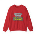 Neonatal Nurses...Smarter - Unisex Heavy Blend™ Crewneck Sweatshirt