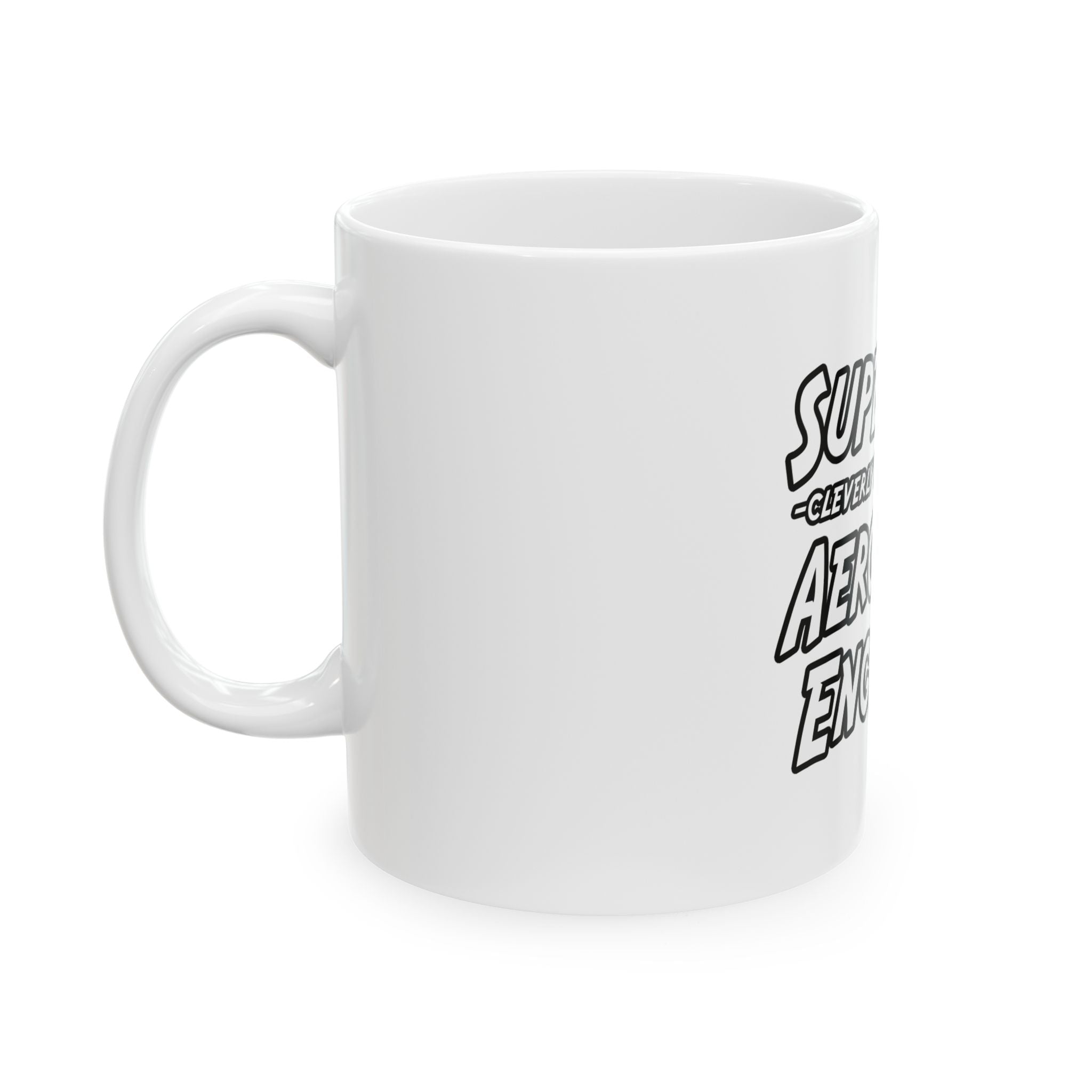 SuperDad...Aerospace Engineer - Ceramic Mug, (11oz, 15oz)