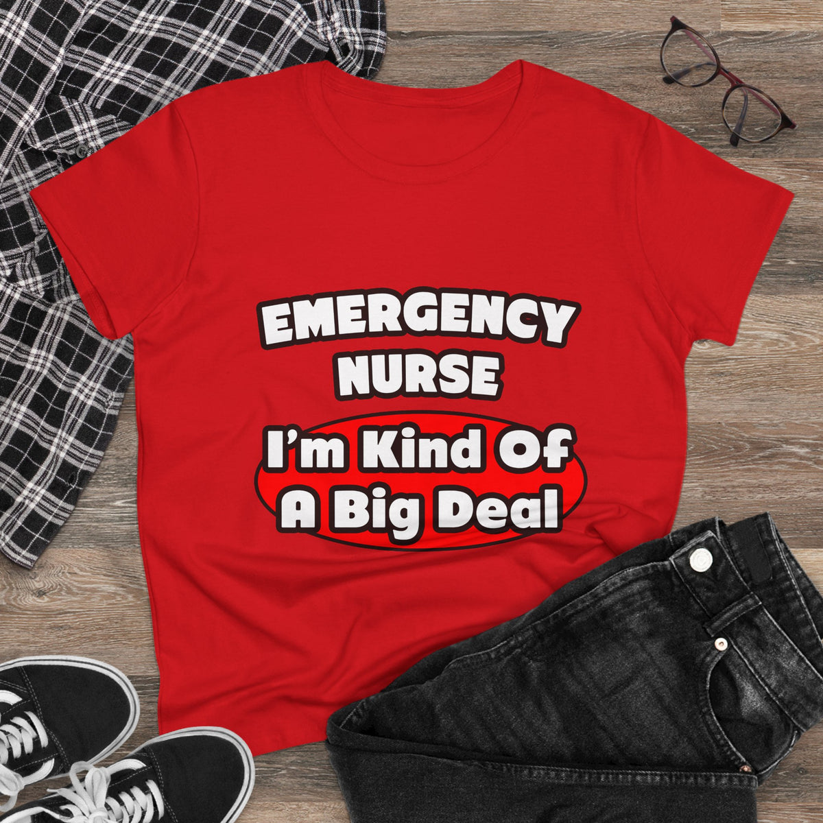 Emergency Nurse...Big Deal - Women's Midweight Cotton Tee