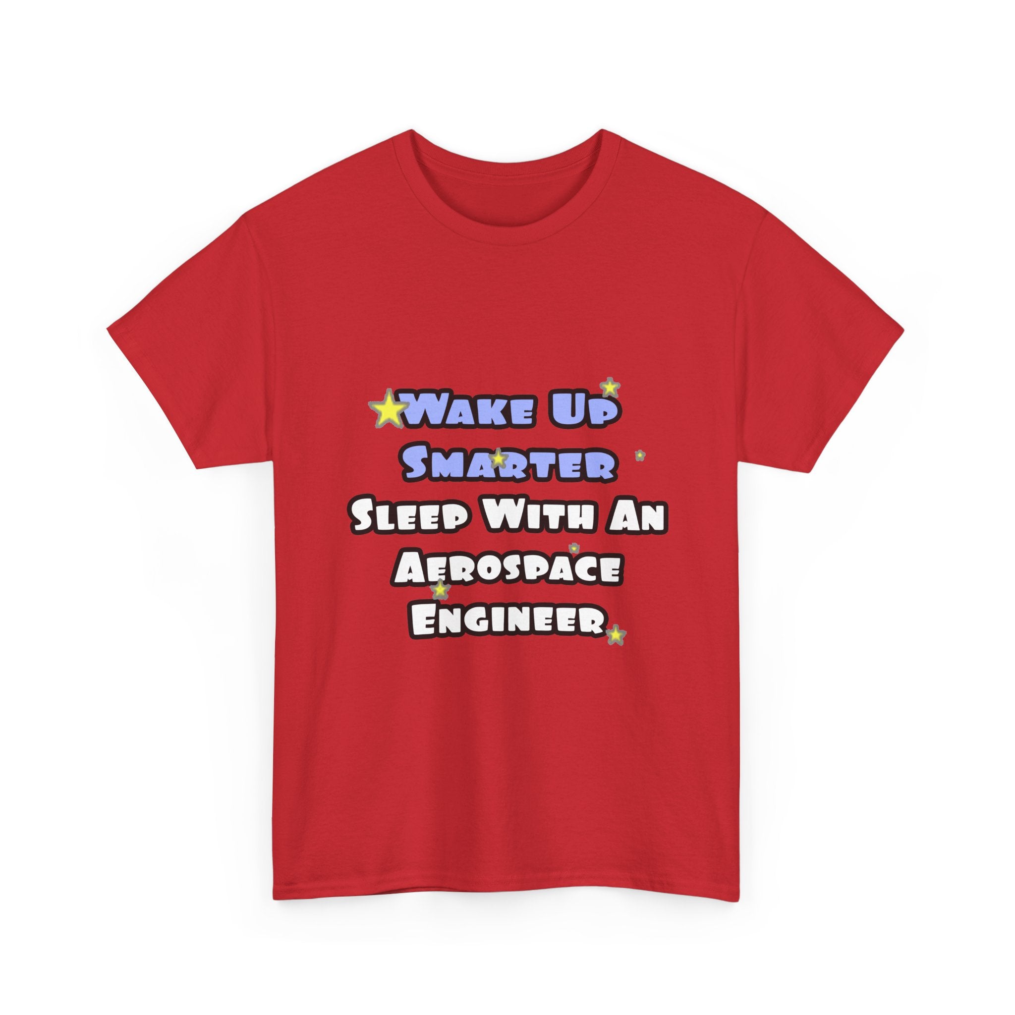 Smarter...Sleep With an Aerospace Engineer - Unisex Heavy Cotton Tee