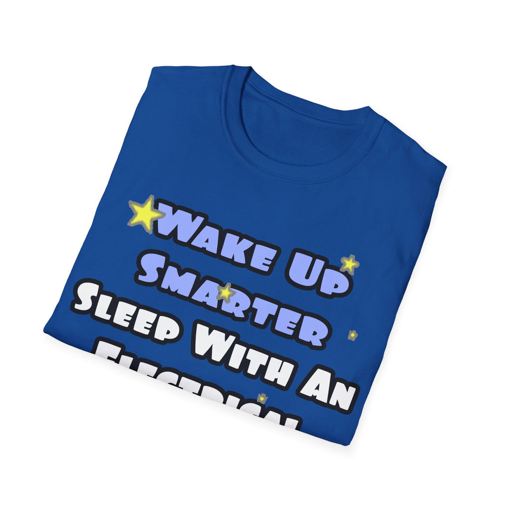 Smarter...Sleep With an Electrical Engineer - Unisex Softstyle T-Shirt