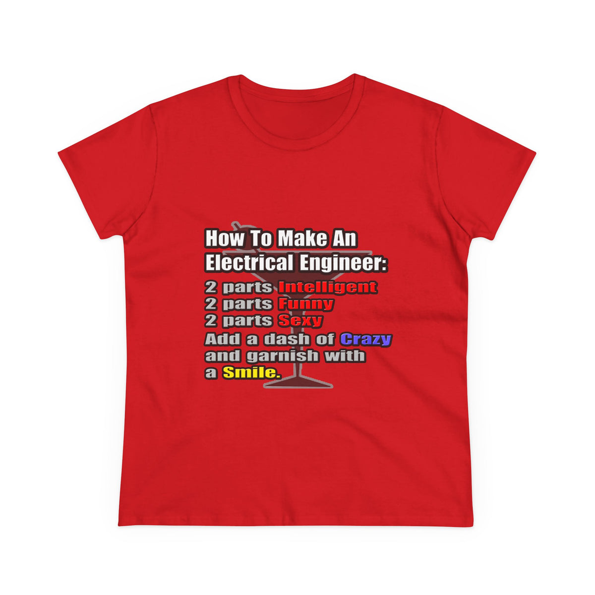 How To Make an Electrical Engineer - Women's Midweight Cotton Tee