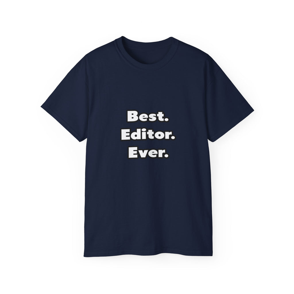Best. Editor. Ever - Unisex Ultra Cotton Tee