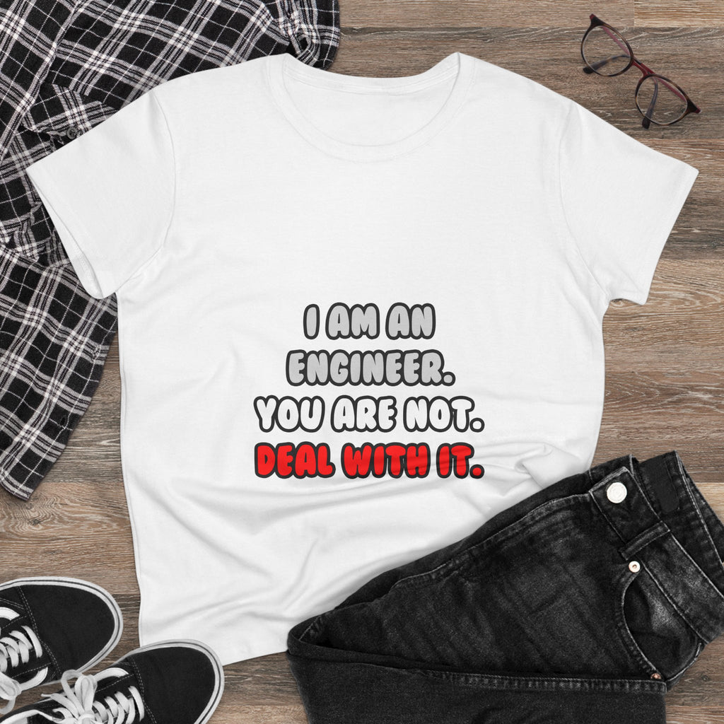 Deal With It ... Funny Engineer - Women's Midweight Cotton Tee