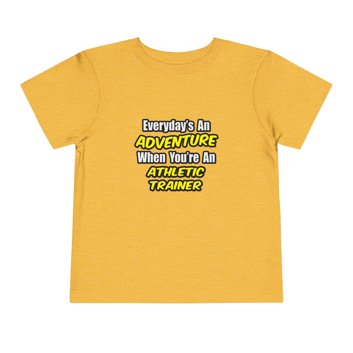 Everyday's An Adventure .. Athletic Trainer - Toddler Short Sleeve Tee