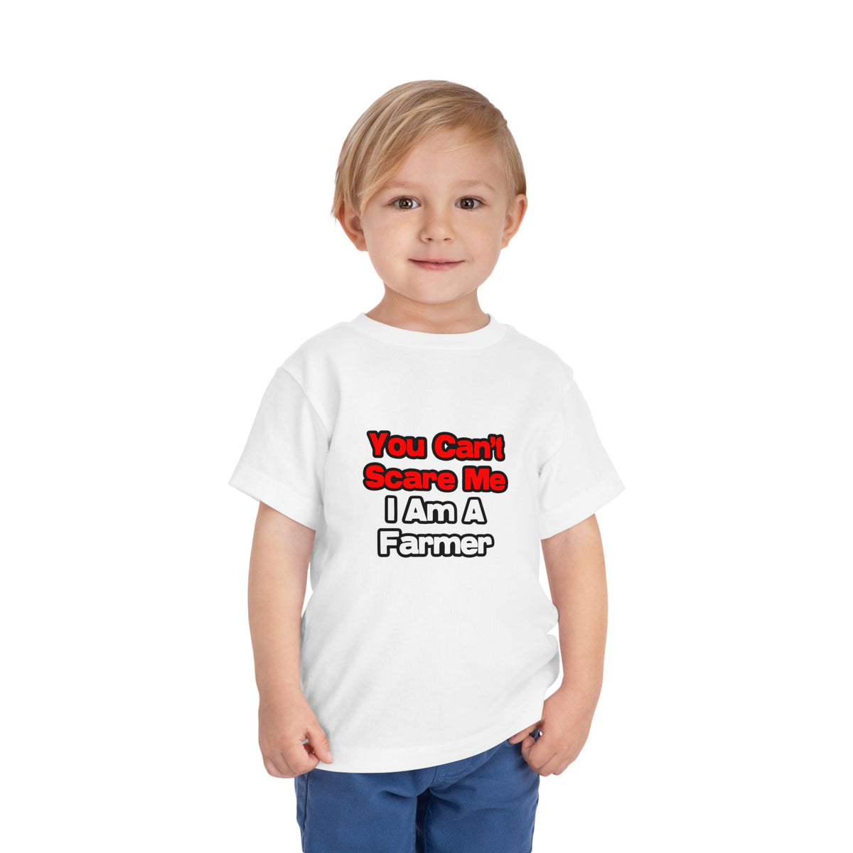 You Can't Scare Me...Farmer - Toddler Short Sleeve Tee