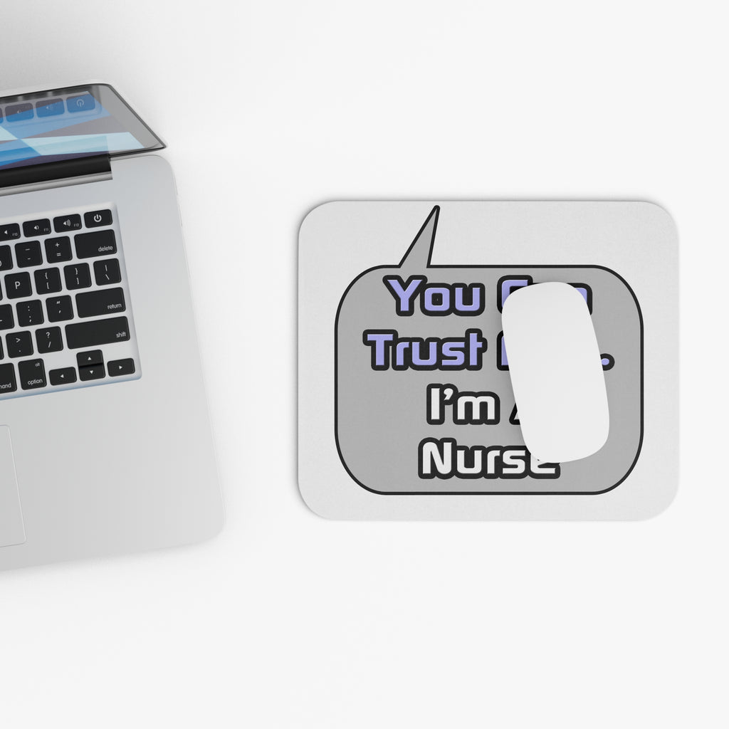 Trust Me .. I'm a Nurse - Mouse Pad (Rectangle)