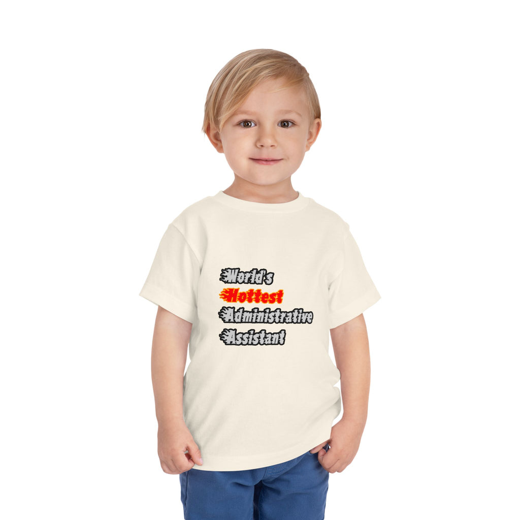 World's Hottest Administrative Assistant - Toddler Short Sleeve Tee