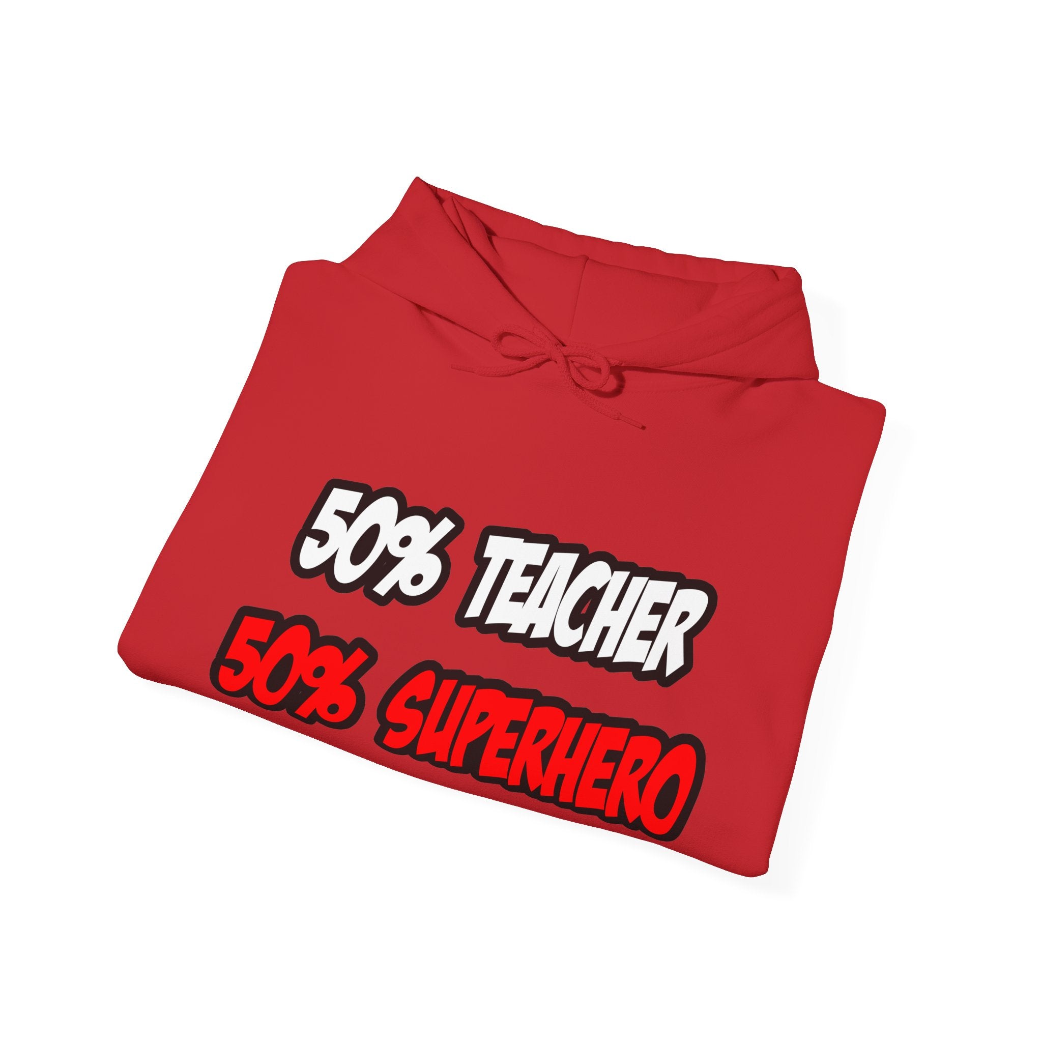 Half Teacher...Half Superhero - Unisex Heavy Blend™ Hooded Sweatshirt