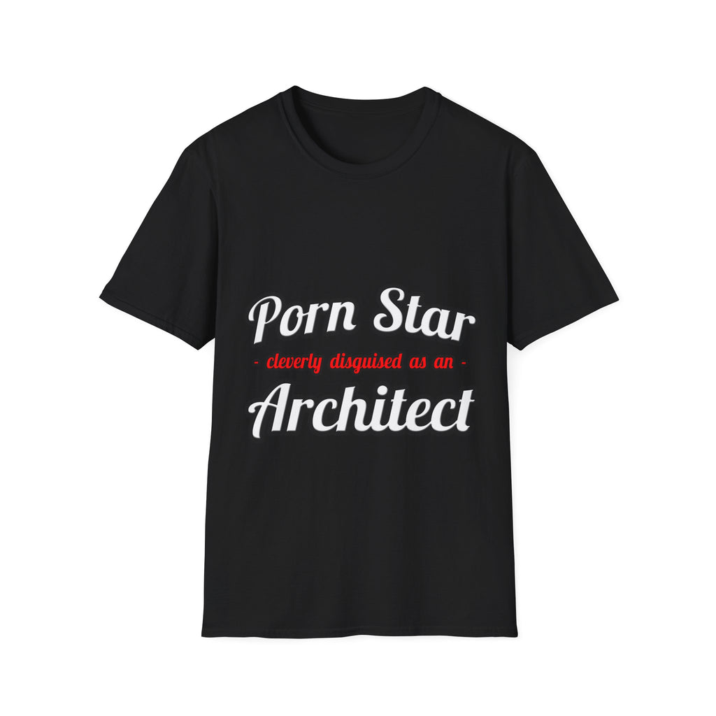 Porn Star ... Architect - Unisex Softstyle T-Shirt