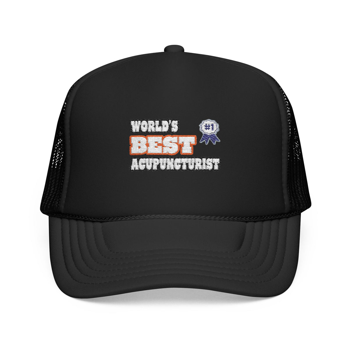 World's Best Acupuncturist - Foam Trucker Hat