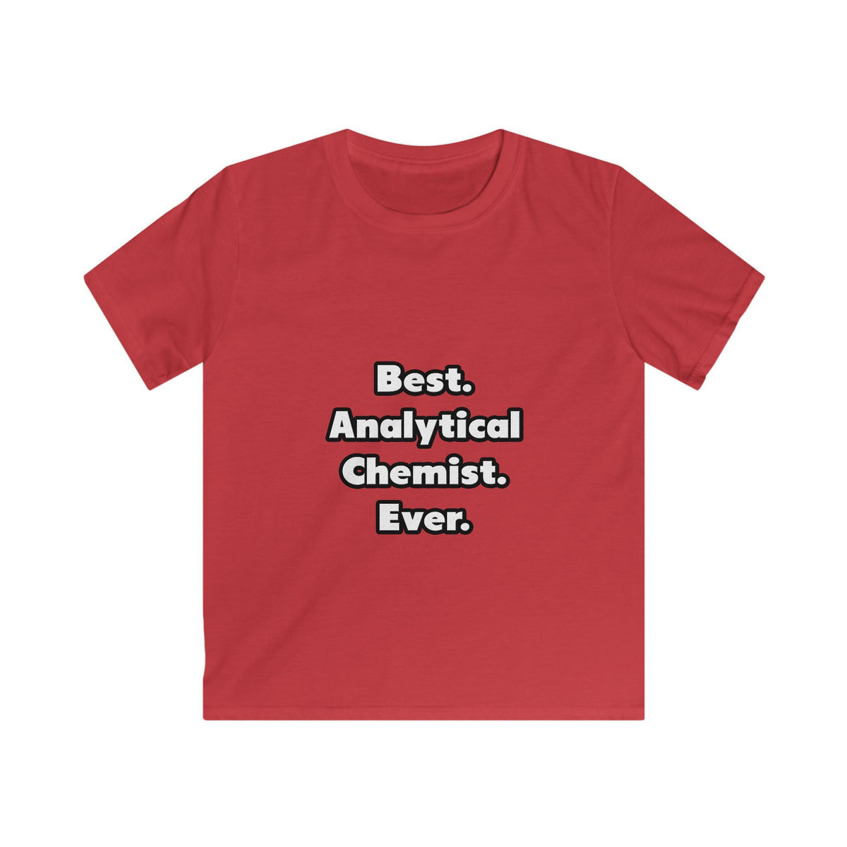 Best. Analytical Chemist. Ever - Kids Softstyle Tee