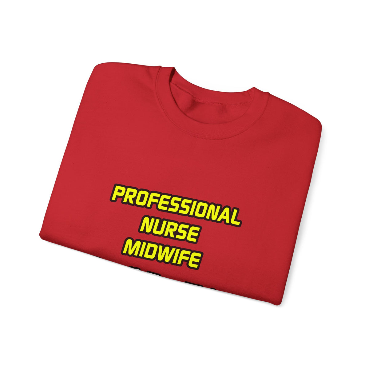 Professional Nurse Midwife .. Joke - Unisex Heavy Blend™ Crewneck Sweatshirt