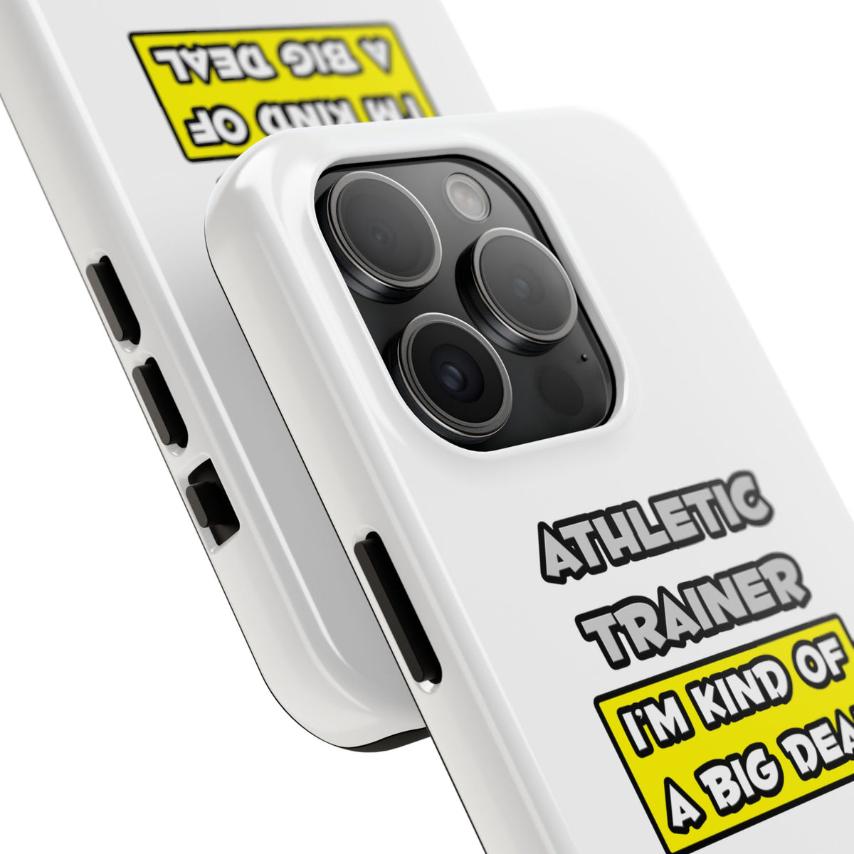Athletic Trainer .. I'm Kind of a Big Deal - Tough Phone Cases
