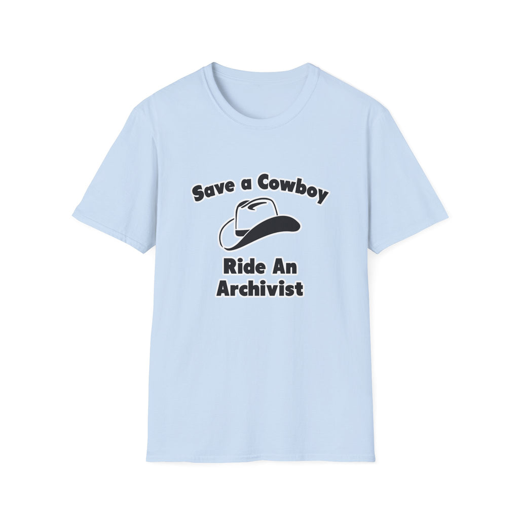 Save a Cowboy .. Ride an Archivist - Unisex Softstyle T-Shirt