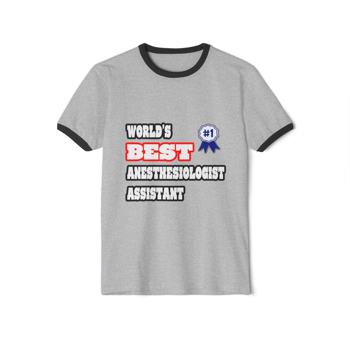 World's Best Anesthesiologist Assistant - Unisex Cotton Ringer T-Shirt