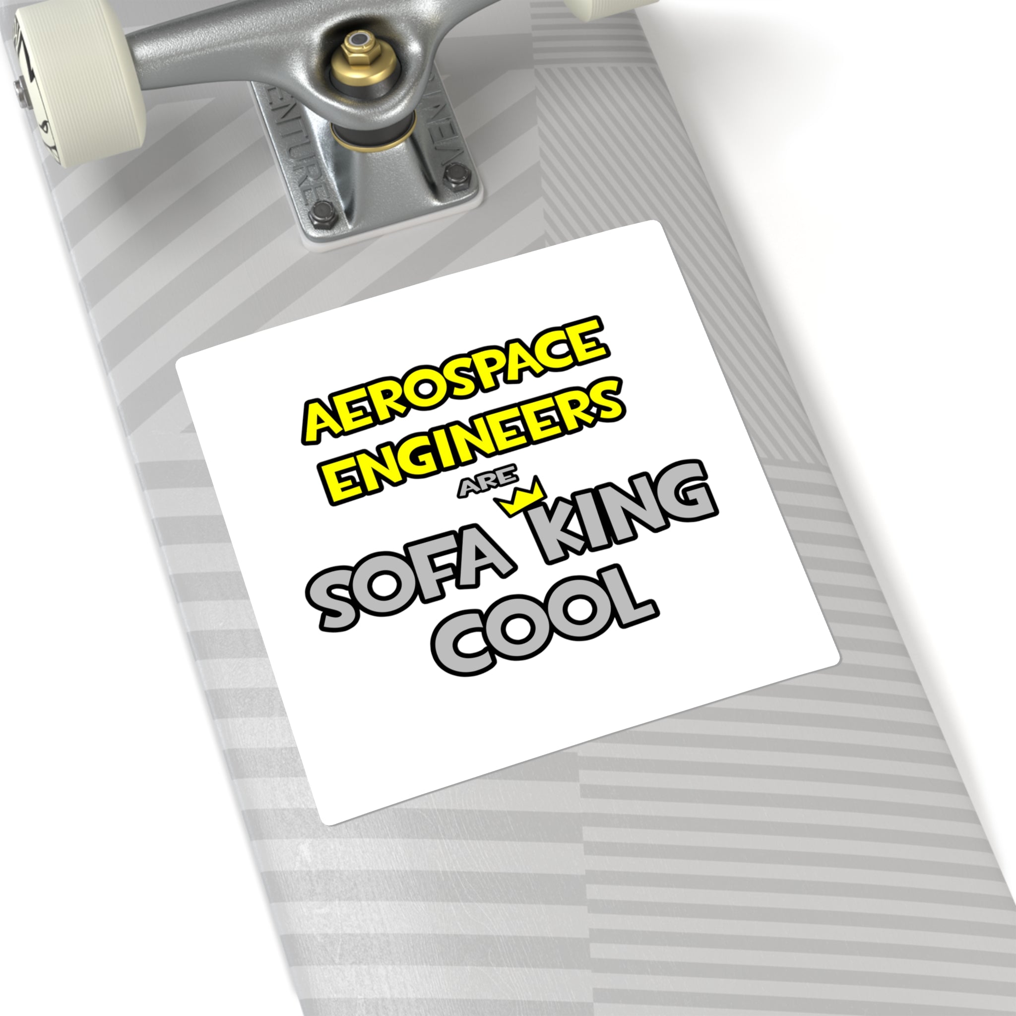 Aerospace Engineers Are Sofa King Cool - Square Stickers