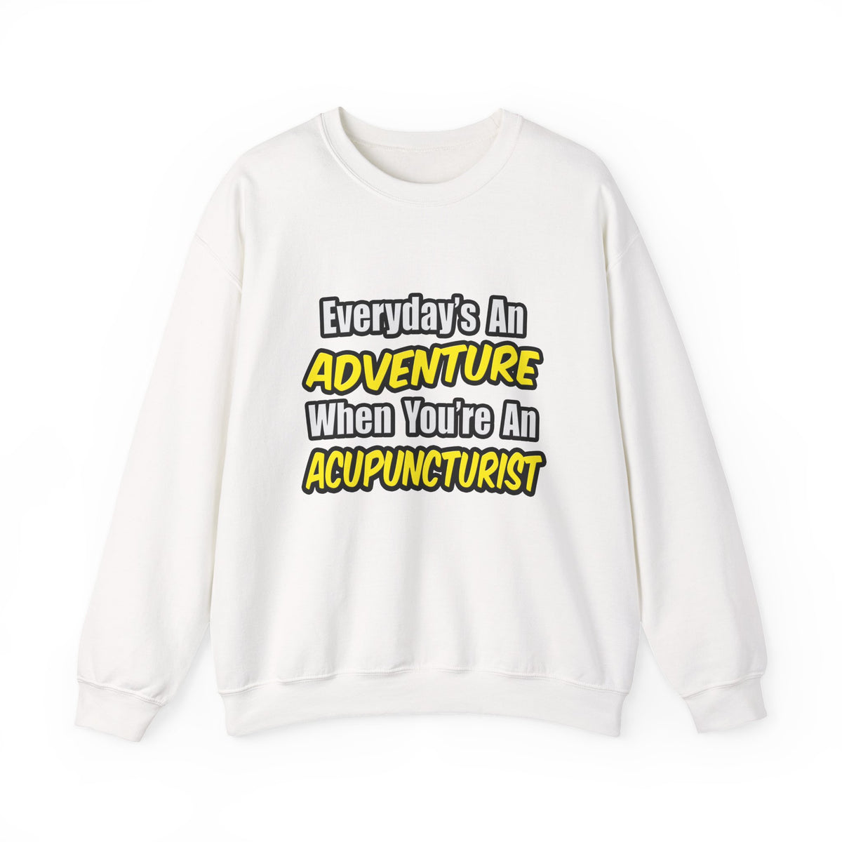 Everyday's An Adventure .. Acupuncturist - Unisex Heavy Blend™ Crewneck Sweatshirt