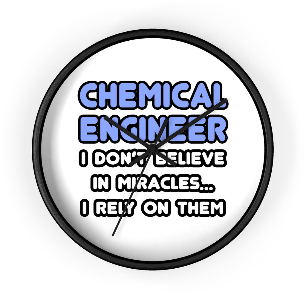 Miracles and Chemical Engineers - Wall Clock
