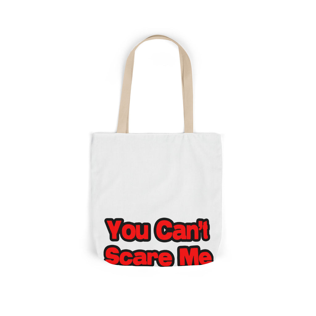You Can't Scare Me...Teacher - Canvas Tote Bag, 5-Color Straps