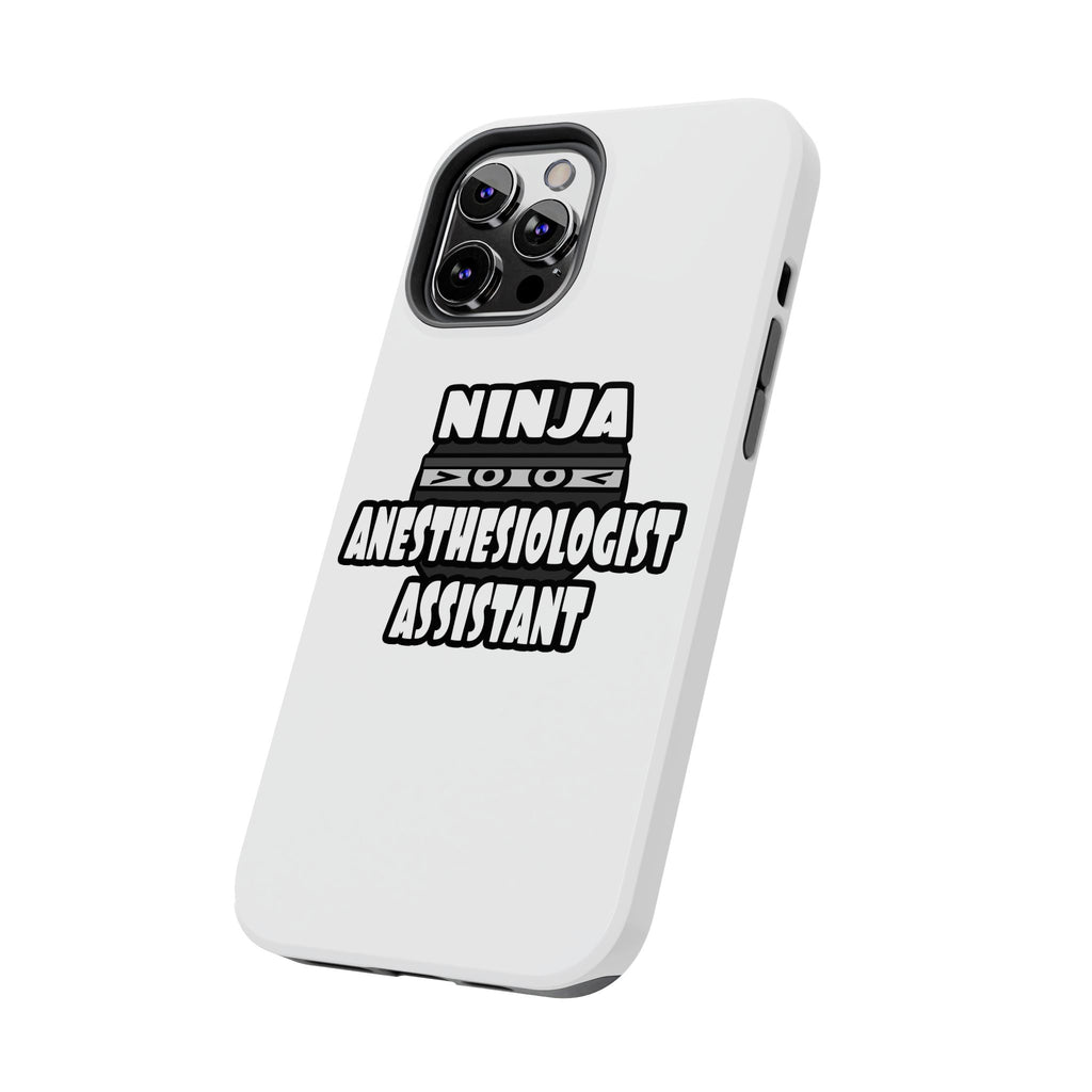 Ninja Anesthesiologist Assistant - Tough Phone Cases